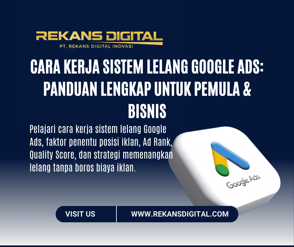 Cara Kerja Sistem Lelang Google Ads Panduan Lengkap untuk Pemula & Bisnis