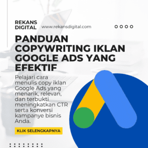 Panduan Copywriting Iklan Google Ads yang Efektif