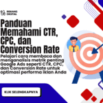 Panduan Memahami CTR, CPC, dan Conversion Rate