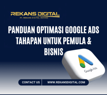 Panduan Optimasi Google Ads Tahapan untuk Pemula & Bisnis