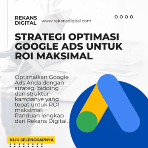 Strategi Optimasi Google Ads untuk ROI Maksimal