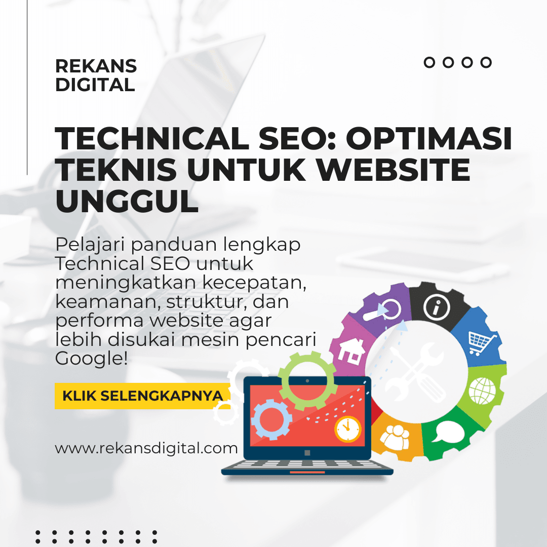 Technical SEO: Optimasi Teknis untuk Website Unggul