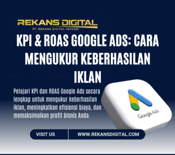 KPI & ROAS Google Ads: Cara Mengukur Keberhasilan Iklan