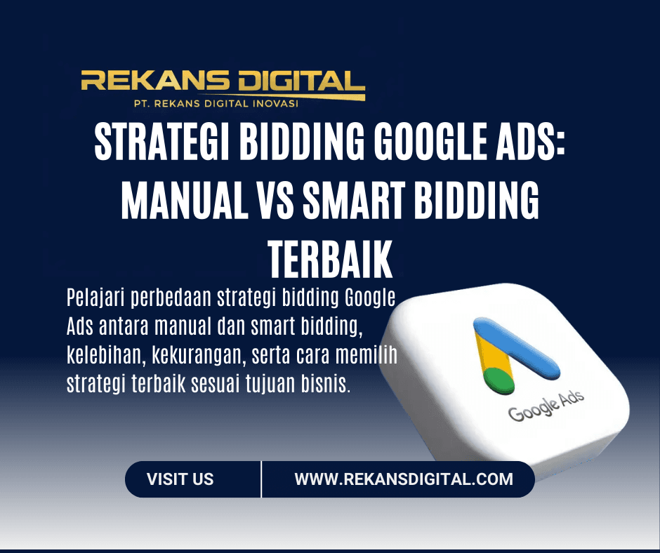 Strategi Bidding Google Ads: Manual vs Smart Bidding Terbaik