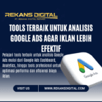 Tools Terbaik untuk Analisis Google Ads agar Iklan Lebih Efektif