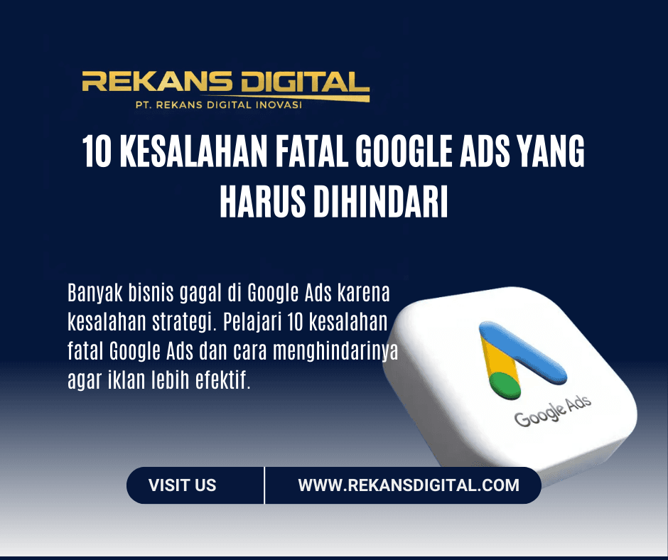10 Kesalahan Fatal Google Ads yang Harus Dihindari