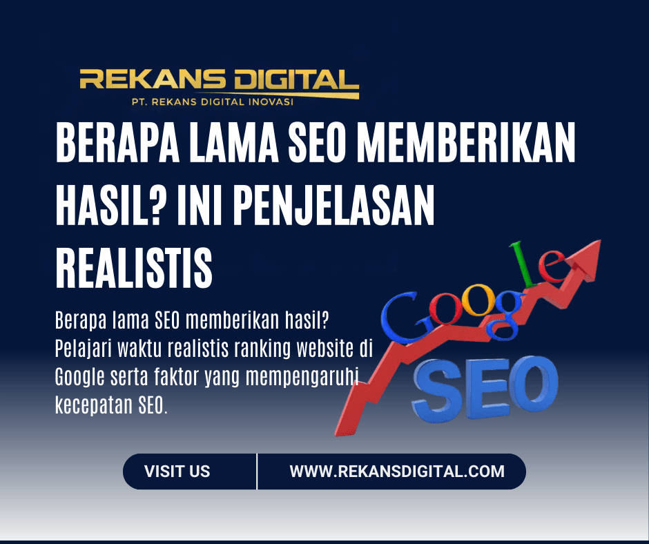 Berapa Lama SEO Memberikan Hasil? Ini Penjelasan Realistis