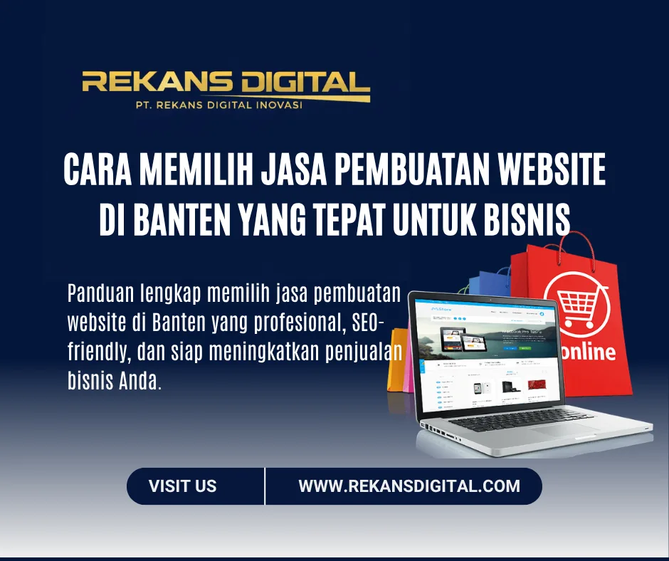 Cara Memilih Jasa Pembuatan Website di Banten yang Tepat untuk Bisnis