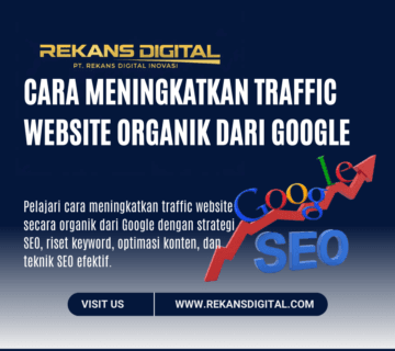 Cara Meningkatkan Traffic Website Organik dari Google