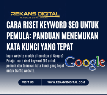 Cara Riset Keyword SEO untuk Pemula: Panduan Menemukan Kata Kunci yang Tepat
