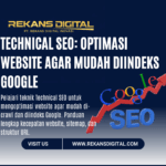 Technical SEO Optimasi Website Agar Mudah Diindeks Google